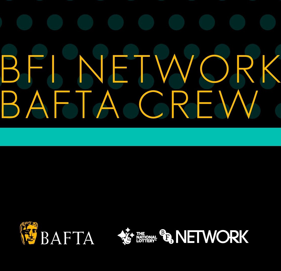 Delighted to be part of BFI NETWORK x BAFTA Crew 2021!