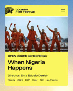 Read more about the article When Nigeria Happens – World premiere at Locarno International Film Festival 2025